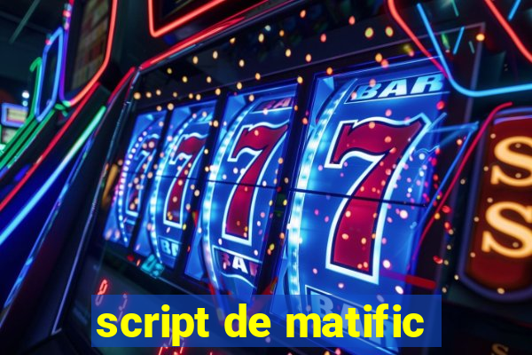 script de matific